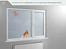 Pencere ve duvarın kesiştiği köşeler içten ve dıştan silikon mastik çekilerak kapatılır.